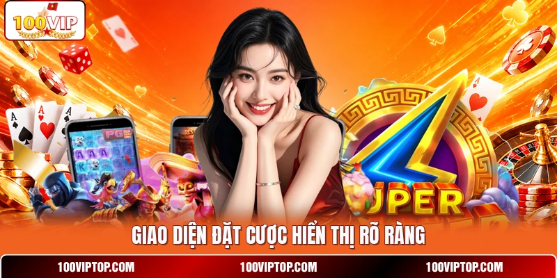 Giao diện đặt cược hiển thị rõ ràng