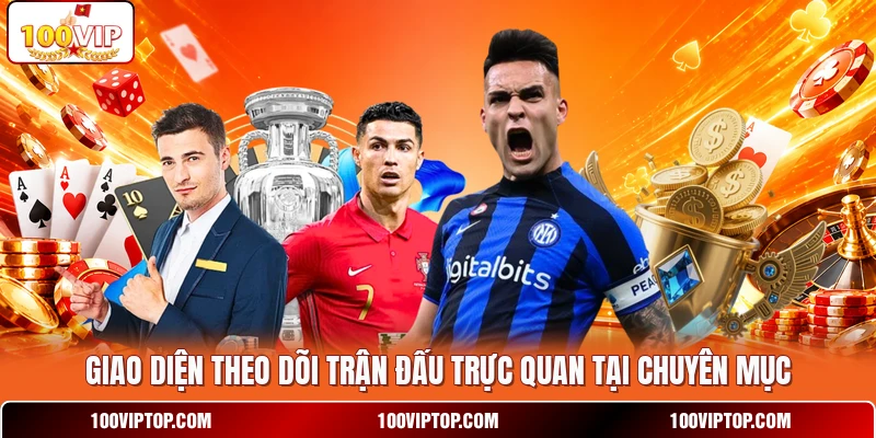 Giao diện theo dõi trận đấu trực quan tại chuyên mục