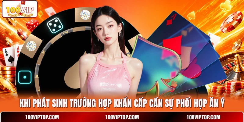 Khi phát sinh trường hợp khẩn cấp cần sự phối hợp ăn ý Khi phát sinh trường hợp khẩn cấp cần sự phối hợp ăn ý