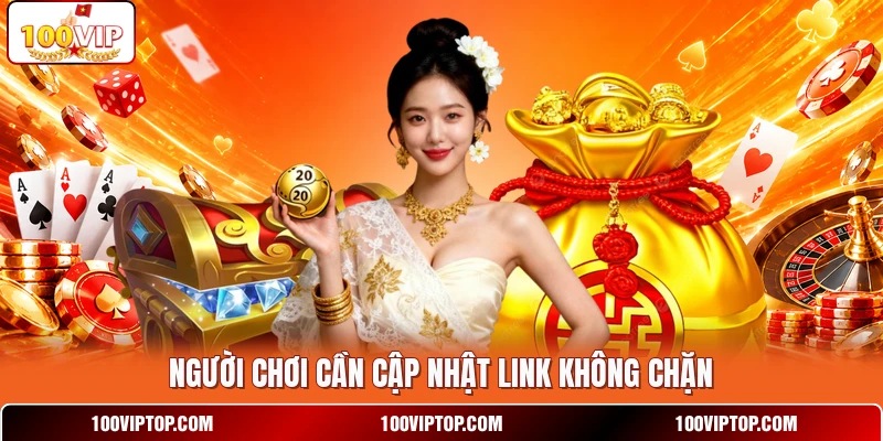 Người chơi cần cập nhật link không chặn