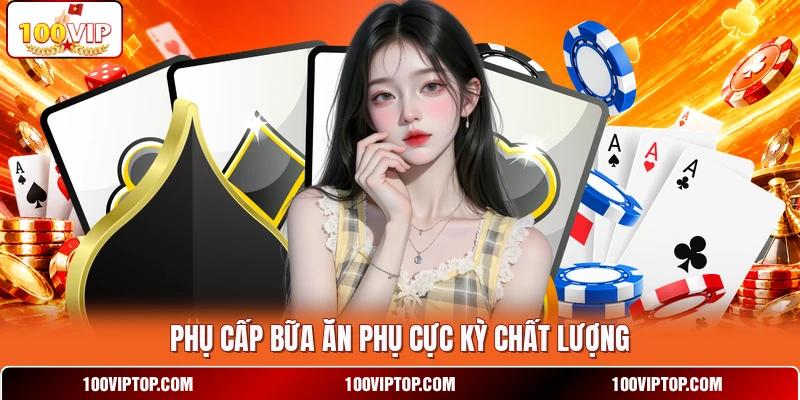 Phụ cấp bữa ăn phụ cực kỳ chất lượng